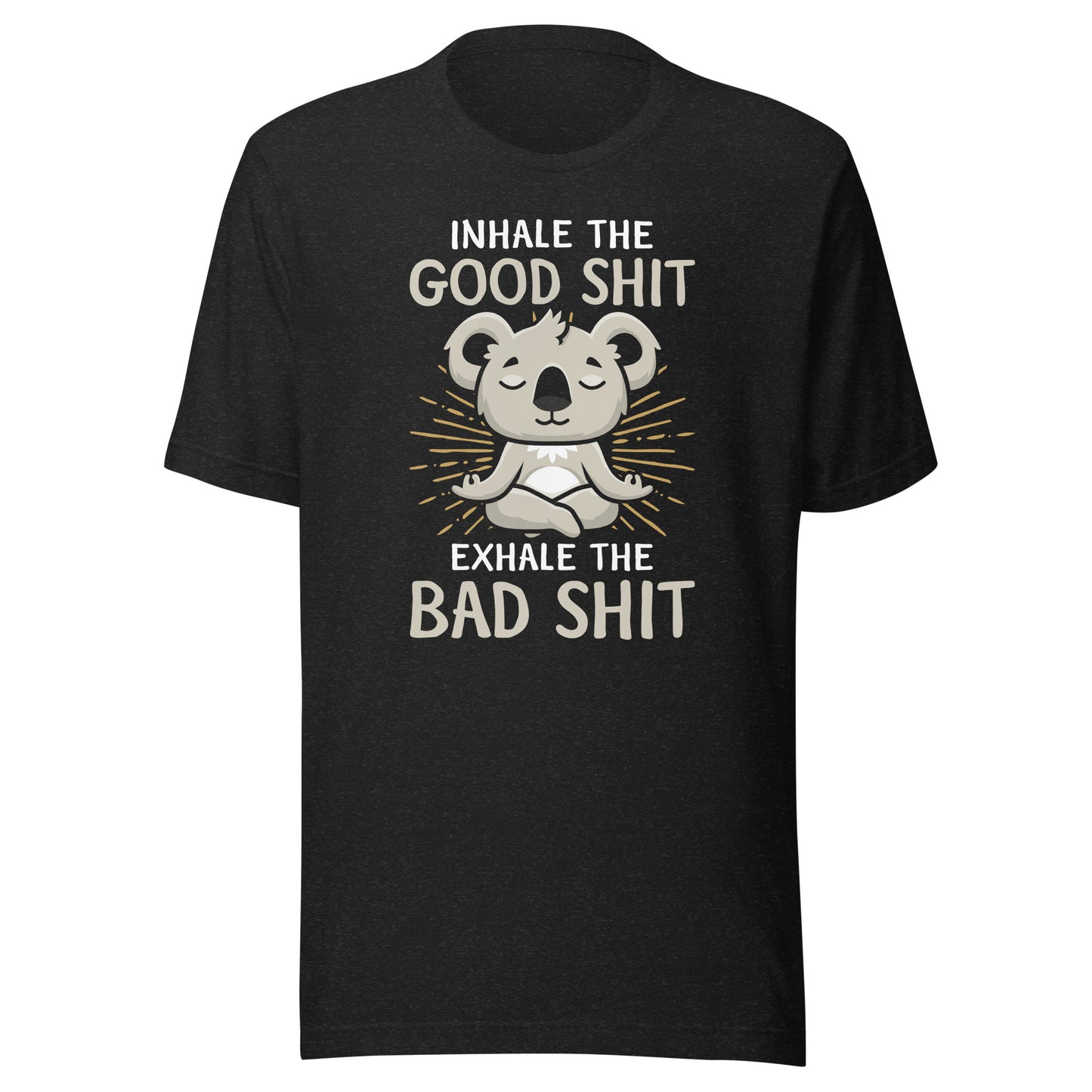 Inhale good exhale bad tee black