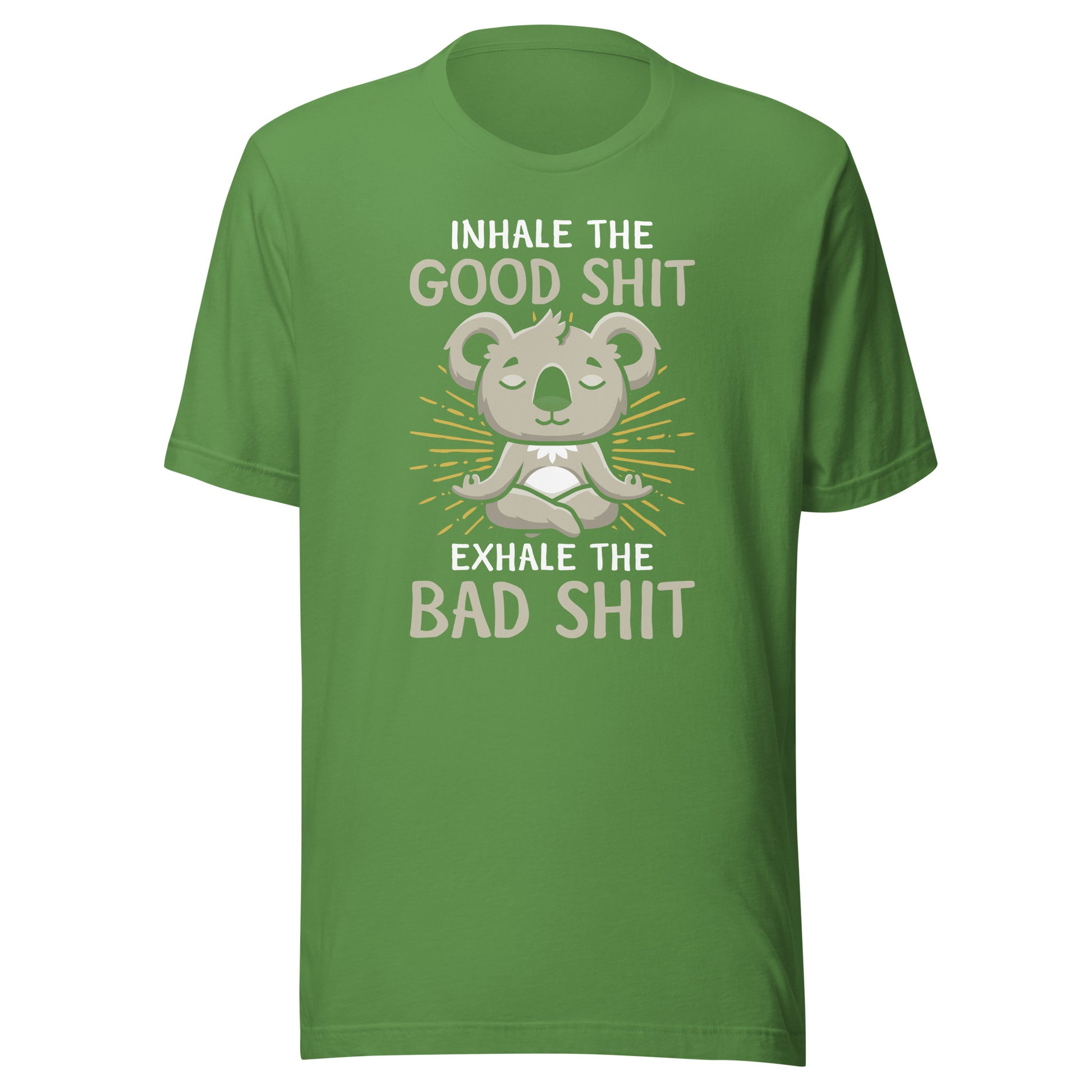 Inhale good exhale bad tee green